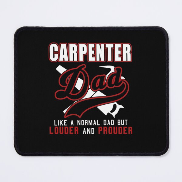 Item preview, Carpenter Dad Like Normal Dad But Louder & Prouder designed and sold by aryagiri.
