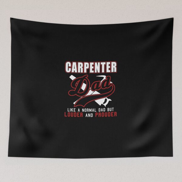 Item preview, Carpenter Dad Like Normal Dad But Louder & Prouder  designed and sold by aryagiri.