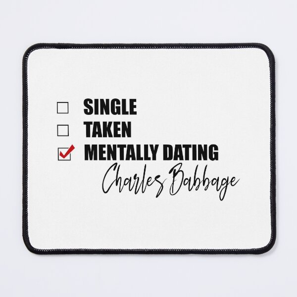 Item preview, Mentally Dating Charles Babbage designed and sold by Bend-The-Trendd.