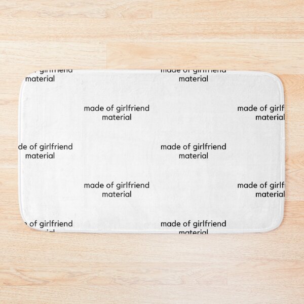 Item preview, made of girlfriend material designed and sold by AnnaAndVibes.