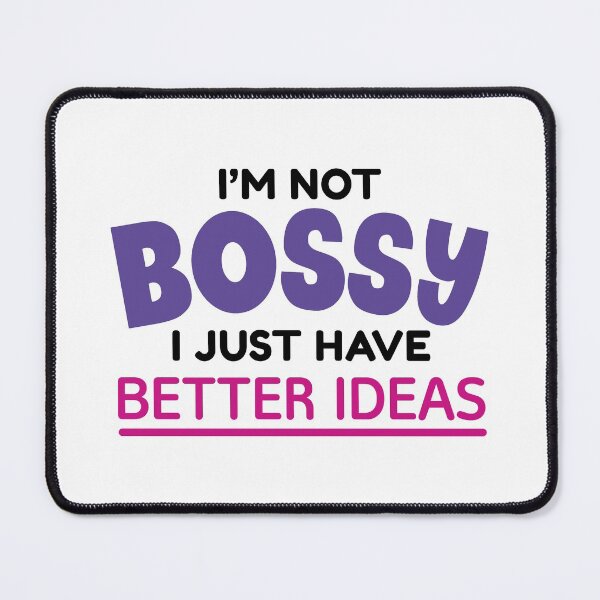 Item preview, I’m Not Bossy I Just Have Better Ideas designed and sold by cherrific.