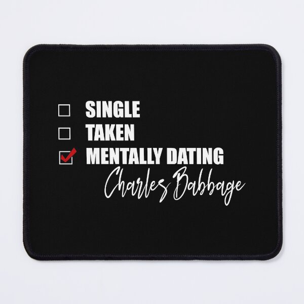 Item preview, Mentally Dating Charles Babbage designed and sold by Bend-The-Trendd.