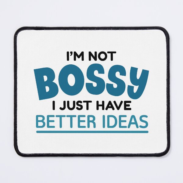 Item preview, I’m Not Bossy I Just Have Better Ideas designed and sold by cherrific.