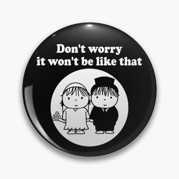 Item preview, Don't worry it won't be like that designed and sold by PERIferyART.