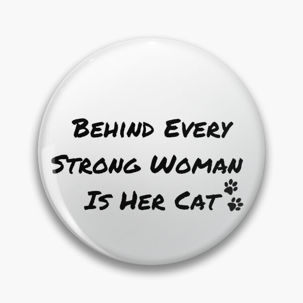 Item preview, Behind Every Strong Woman Is Her Cat designed and sold by AnnaAndVibes.
