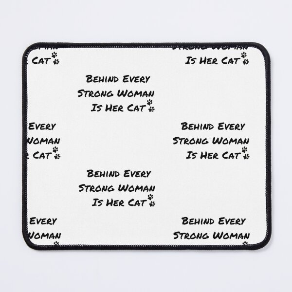 Item preview, Behind Every Strong Woman Is Her Cat designed and sold by AnnaAndVibes.