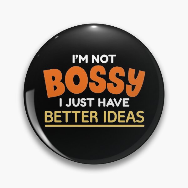 Item preview, I’m Not Bossy I Just Have Better Ideas designed and sold by cherrific.