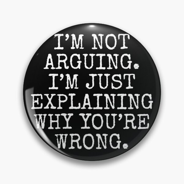 Item preview, I'm Not Arguing designed and sold by fusedtees.