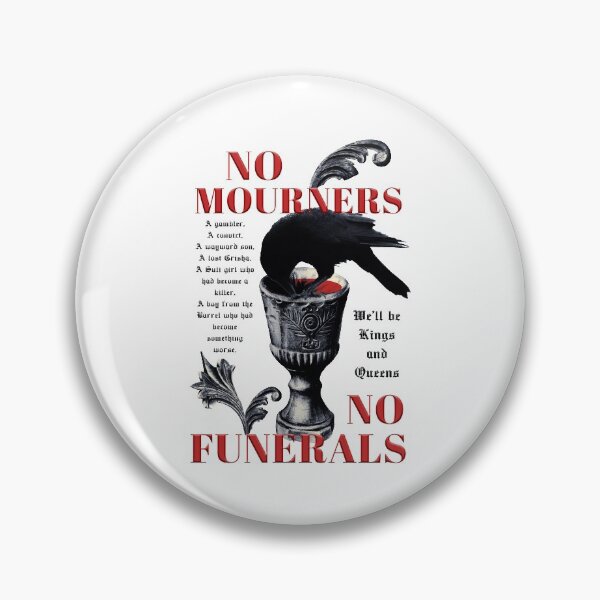 Item preview, No mourners. No funerals. Six of Crows designed and sold by yoshra.