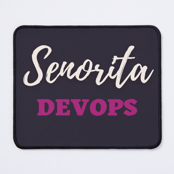 Artikelvorschau, Senorita Devops entworfen und verkauft von trendingatees.