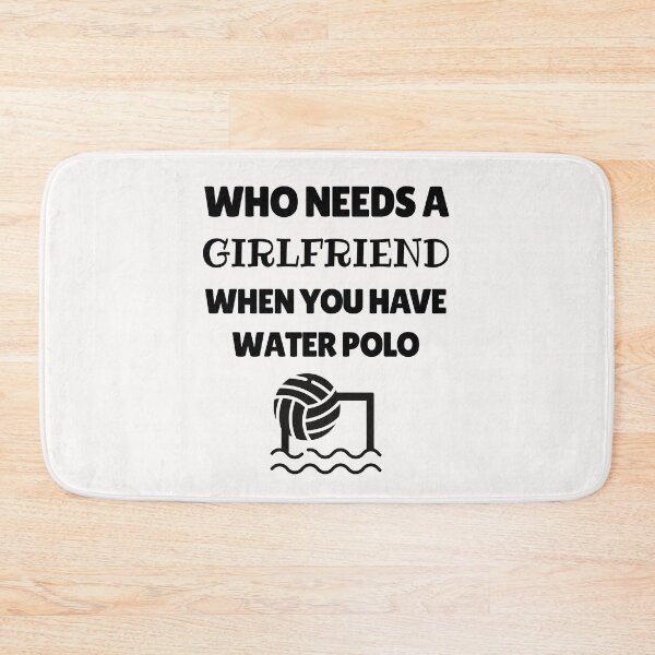 Item preview, Who needs a girlfriend when you have water polo designed and sold by TheGreenGoat.