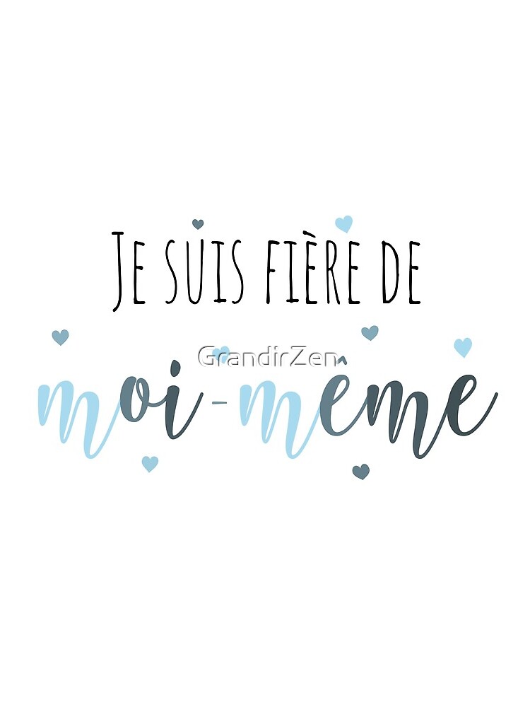 « Je suis fière de moi-même, affirmation positive » par GrandirZen