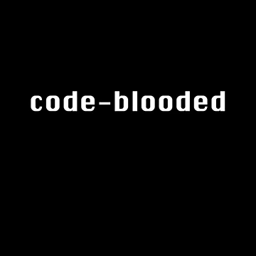 Artwork thumbnail, Funny Works Code-blooded Computer Science Tech Geek Coding Shirt by CTankdesign