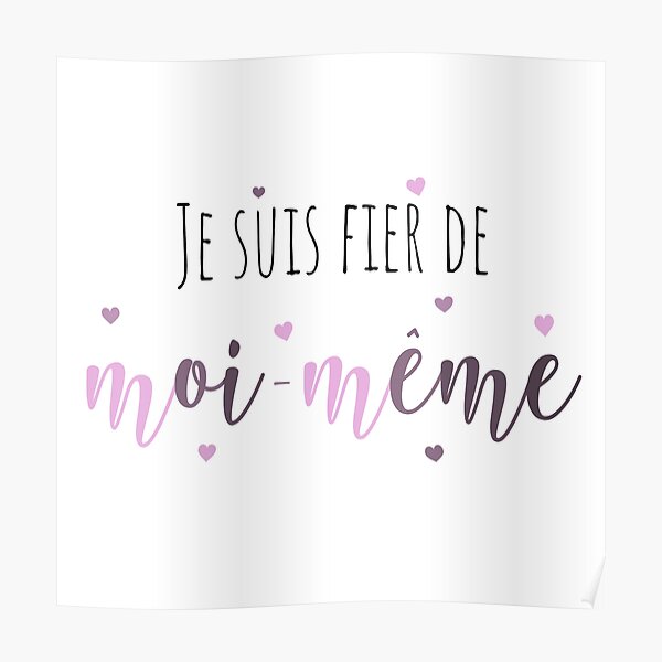 Je Suis Fiere De Moi Meme I M Proud Of Myself Positive Affirmation Poster By Grandirzen Redbubble