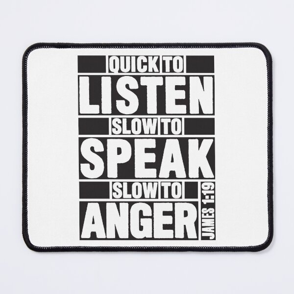 Item preview, James 1:19 Quick to Listen designed and sold by plushism.