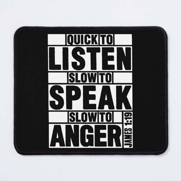 Item preview, James 1:19 Quick to Listen designed and sold by plushism.