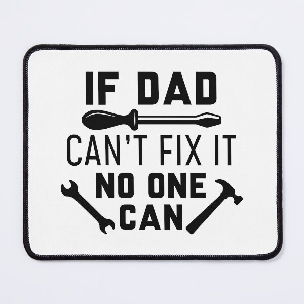 Item preview, If Dad Can’t Fix It No One Can designed and sold by cherrific.