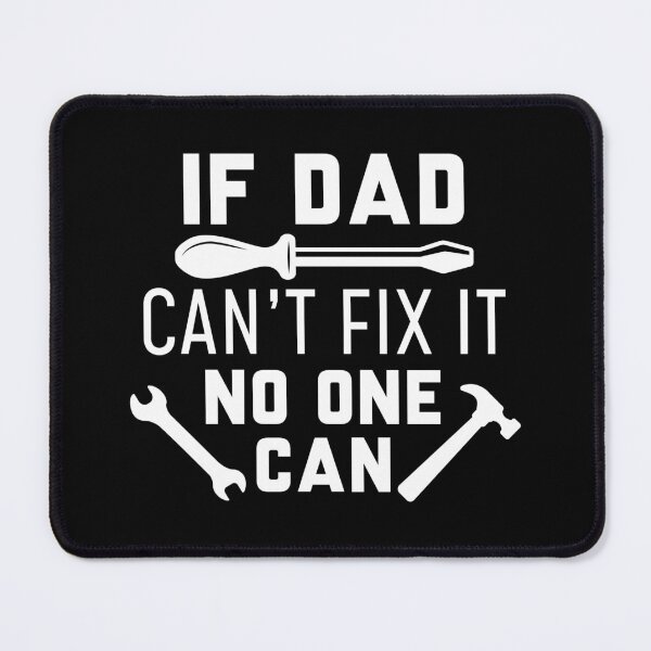 Item preview, If Dad Can’t Fix It No One Can designed and sold by cherrific.