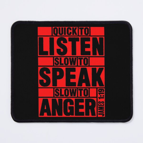 Item preview, James 1:19 Quick to Listen designed and sold by plushism.