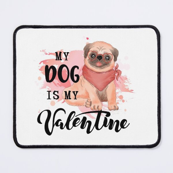 Item preview, My Dog is my Valentine designed and sold by Natalia Varlamova.