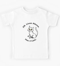 38. Lives Alone. Has 3 Cats. Kids Tee