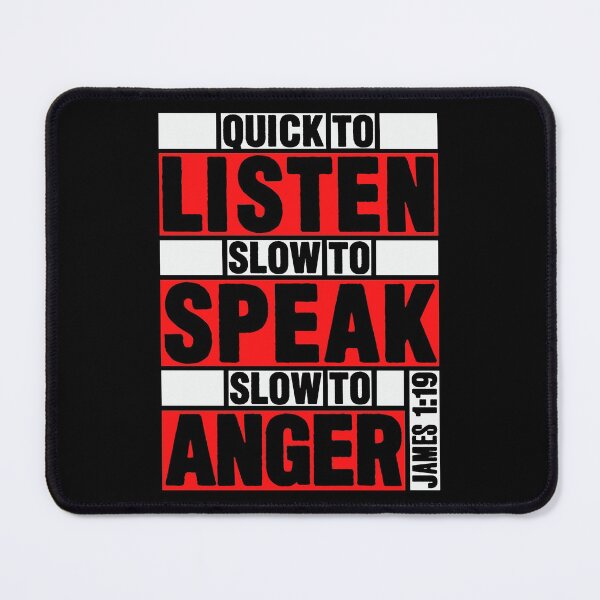 Item preview, James 1:19 Quick to Listen designed and sold by plushism.
