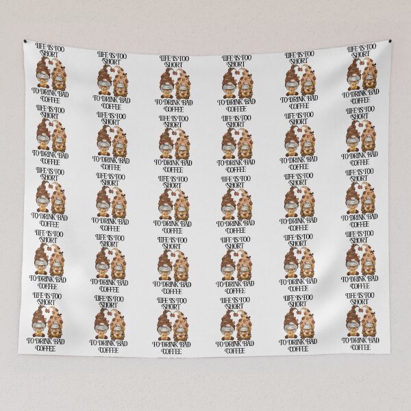 Item preview, Life Is Too Short To Drink Bad Coffee Gnomes (Black Lettering) designed and sold by Wheeler-Styl3.