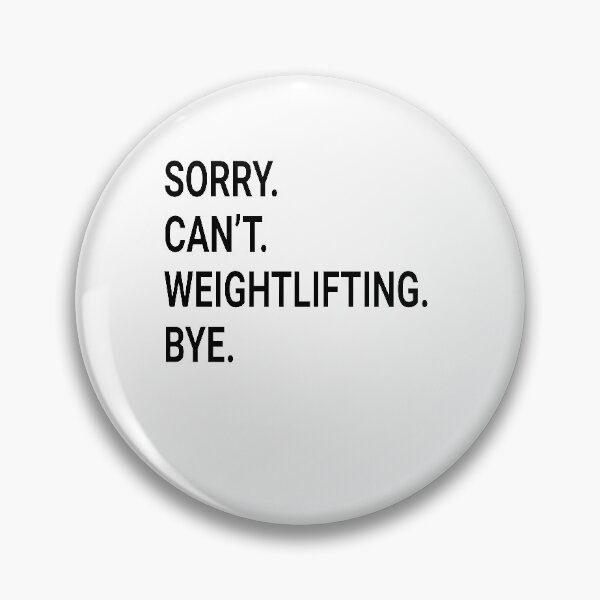Item preview, Sorry Can't WEIGHTLIFTING Bye - Funny WEIGHTLIFTING designed and sold by YukiShop.