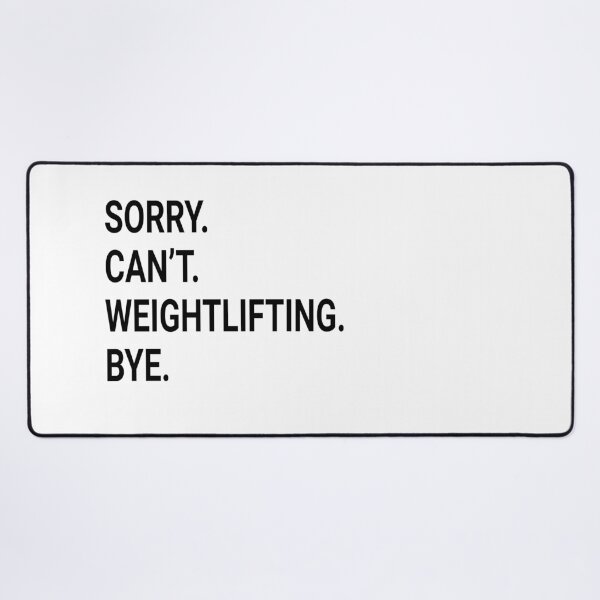 Item preview, Sorry Can't WEIGHTLIFTING Bye - Funny WEIGHTLIFTING designed and sold by YukiShop.