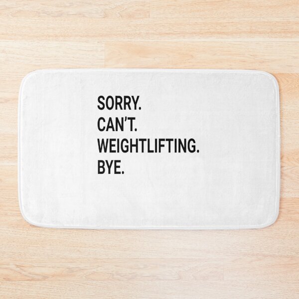 Item preview, Sorry Can't WEIGHTLIFTING Bye - Funny WEIGHTLIFTING designed and sold by YukiShop.