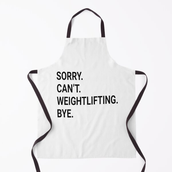Item preview, Sorry Can't WEIGHTLIFTING Bye - Funny WEIGHTLIFTING designed and sold by YukiShop.