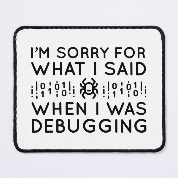 Item preview, I’m Sorry For What I Said When I Was Debugging designed and sold by cherrific.