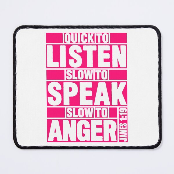 Item preview, James 1:19 Quick to Listen designed and sold by plushism.