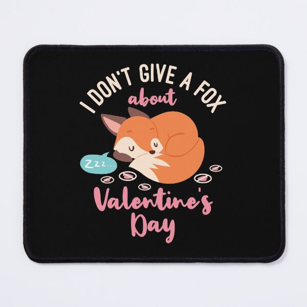 Item preview, Anti Valentines Day I Don't Give a Fox About Valentine's Day  designed and sold by jaygo.