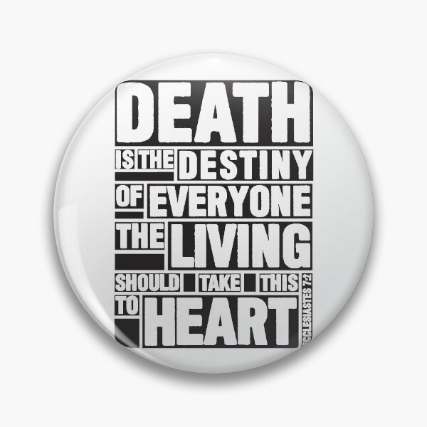 Item preview, Ecclesiastes 7:2 Destiny designed and sold by plushism.