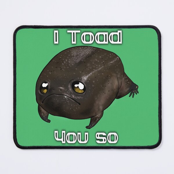 Item preview, I Toad you So 5 designed and sold by Furiarossa.