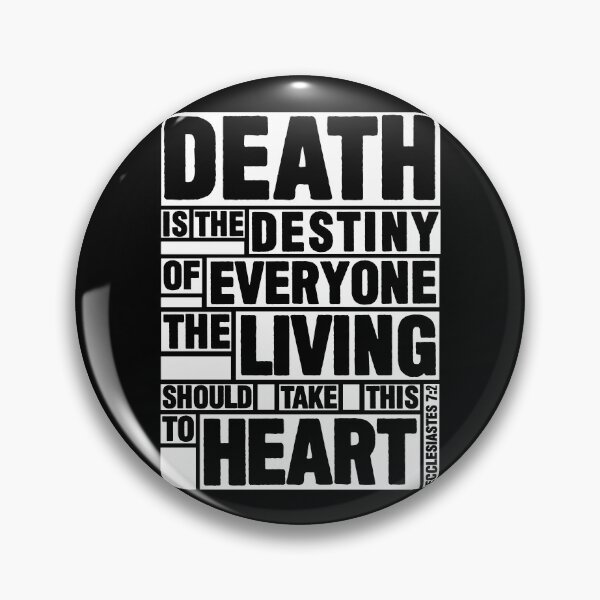 Item preview, Ecclesiastes 7:2 Destiny designed and sold by plushism.
