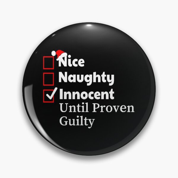 Item preview, Nice Naughty Innocent Until Proven Guilty - Funny Christmas saying designed and sold by AsmArt-co.