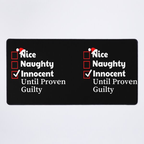 Item preview, Nice Naughty Innocent Until Proven Guilty - Funny Christmas saying designed and sold by AsmArt-co.