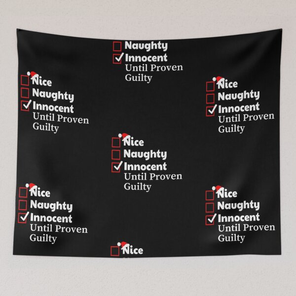 Item preview, Nice Naughty Innocent Until Proven Guilty - Funny Christmas saying designed and sold by AsmArt-co.
