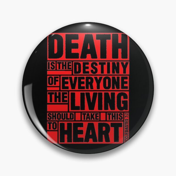 Item preview, Ecclesiastes 7:2 Destiny designed and sold by plushism.