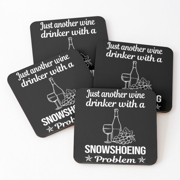 Item preview, Snowshoeing T-ShirtFunny Wine Drinker Snowshoeing Snowshoer designed and sold by BeaDouris.