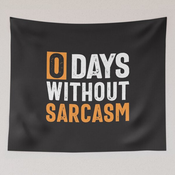 Item preview, 0 Days Without Sarcasm Funny designed and sold by cidolopez.