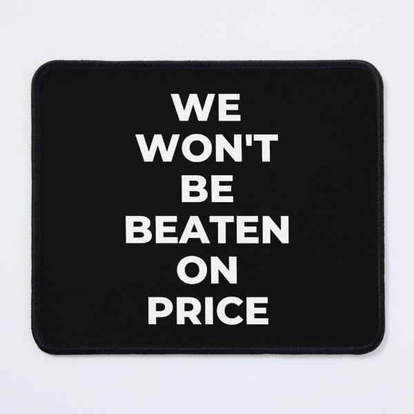 Item preview, We Won't Be Beaten On Price designed and sold by Einstein12345.