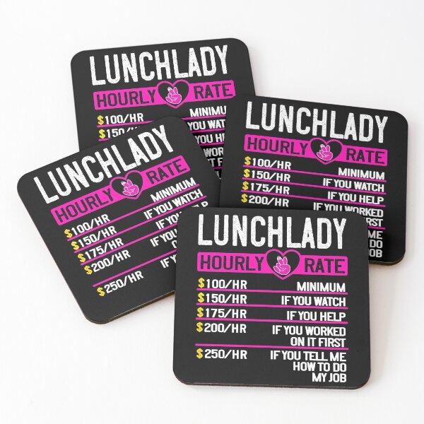 Item preview, Hourly Rate, Super Lunch Lady, funny Cafeteria Lady designed and sold by taby2you.