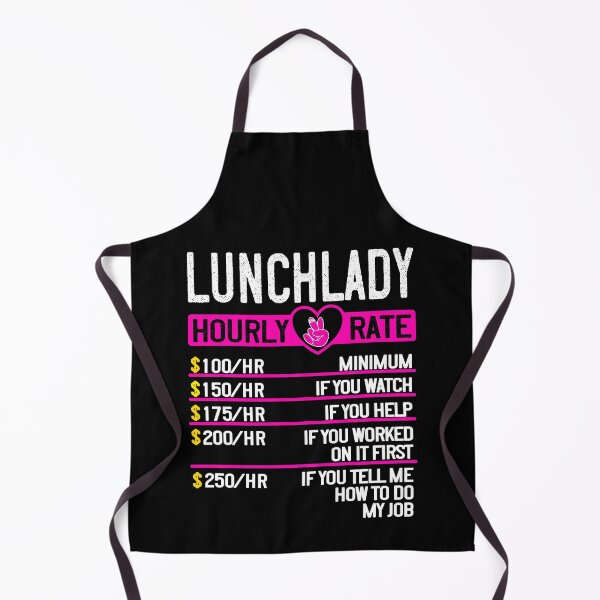 Item preview, Hourly Rate, Super Lunch Lady, funny Cafeteria Lady designed and sold by taby2you.