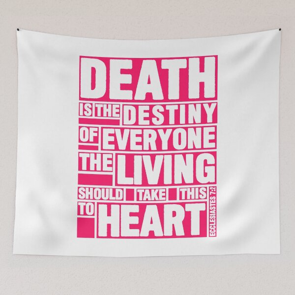 Item preview, Ecclesiastes 7:2 Destiny designed and sold by plushism.