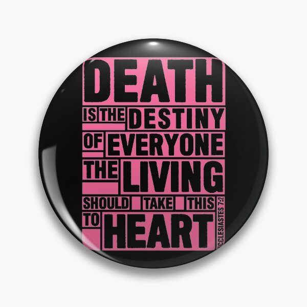 Item preview, Ecclesiastes 7:2 Destiny designed and sold by plushism.