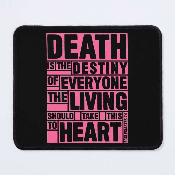 Item preview, Ecclesiastes 7:2 Destiny designed and sold by plushism.