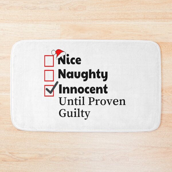 Item preview, Copy of Nice Naughty Innocent Until Proven Guilty - Funny Christmas saying designed and sold by AsmArt-co.